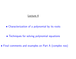 Lecture 4 &bull; Characterization of a polynomial by its roots