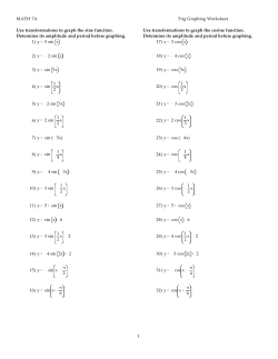MATH 7A Trig Graphing Worksheet Use transformations to graph the