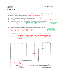 Problem Set 3 1H NMR Spectroscopy CHEM 393 Dr. H.M. Muchall 1