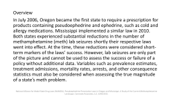 Overview In July 2006, Oregon became the first state to require a