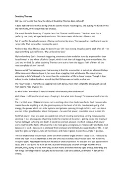 Doubting Thomas Did you ever notice that how the story of Doubting