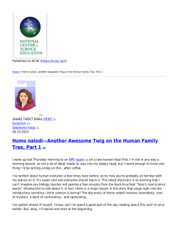 Homo naledi&mdash;Another Awesome Twig on the Human Family Tree