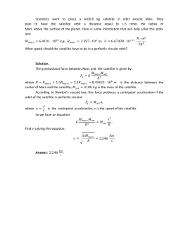Scientists want to place a 4100.0 kg satellite in orbit around Mars