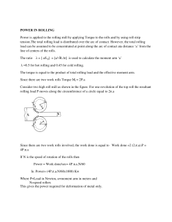 POWER IN ROLLING Power is applied to the rolling mill by applying