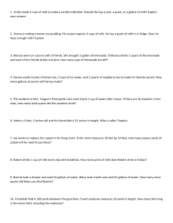 1. Emily needs 5 cups of milk to make a vanilla milkshake. Should