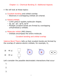 Chapter 11: Chemical Bonding II: Additional Aspects &bull; We will look