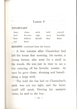 Lesson 6 A few minutes after Chanticleer had left the house that