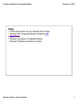 Reports Due Friday • Review HW: Projectile Motion Problems 3