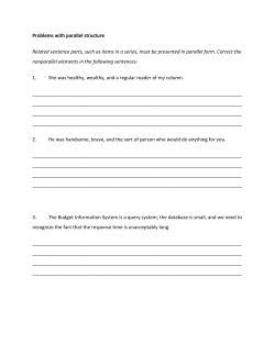 Problems with parallel structure Related sentence parts, such as