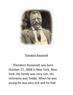 Theodore Roosevelt was born October 27, 1858