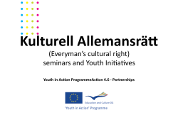 (Everyman`s cultural right) seminars and Youth Initiatives