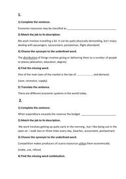 1) Complete the sentence. Economic resources may be classified as