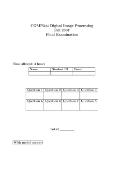 COMP344 Digital Image Processing Fall 2007 Final Examination Total