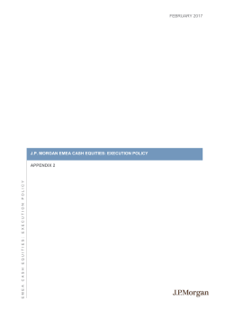 J.P. MORGAN EMEA CASH EQUITIES: EXECUTION POLICY