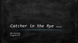 Catcher in the Rye Day two