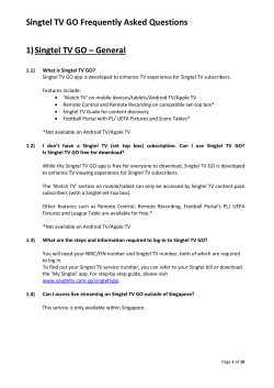 Singtel TV GO Frequently Asked Questions 1) Singtel TV GO