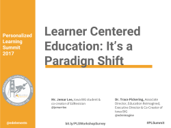Learner Centered Education: It`s a Paradign Shift