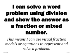 I can solve a word problem using division and show the answer as a