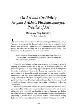 On Art and Credibility Avigdor Arikha`s Phenomenological Practice