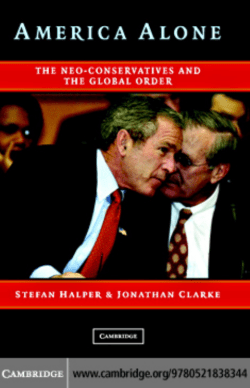 America Alone: The Neo-Conservatives and the Global Order