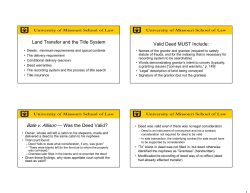Land Transfer and the Title System Valid Deed MUST Include: Bale