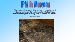 The major influences on deterioration of collections and historic