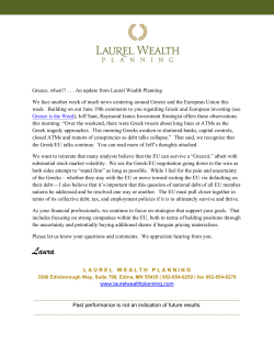 Greece, when?! . . . An update from Laurel Wealth Planning We face