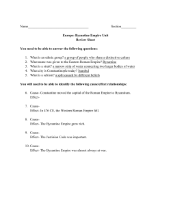 Byzantine Empire Unit Review Sheet You need to be able to