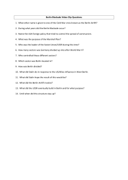 Berlin Blockade Video Clip Questions 1. What other name is given to