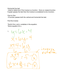 Horizontal line test -Used to determine if the inverse is a function