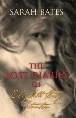 The Lost Diaries of Elizabeth Cady Stanton
