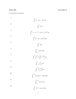 Math 220 November 6 I. Evaluate the integral. 1. &int; 2 (3 - 2x