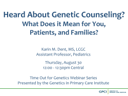 Heard About Genetic Counseling? - Genetics in Primary Care Institute