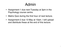 • Assignment 1 due next Tuesday at 3pm in the Psychology course