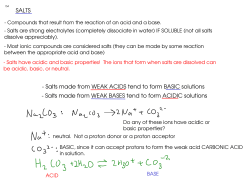 SALTS - Salts made from WEAK ACIDS tend to form BASIC