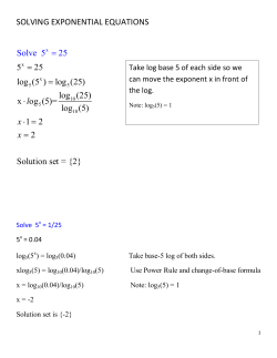 SOLVING EXPONENTIAL EQUATIONS 5 25 log (5 ) log (25) log (25