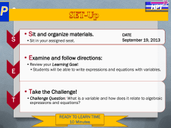 Sit and organize materials. &bull;Examine and follow