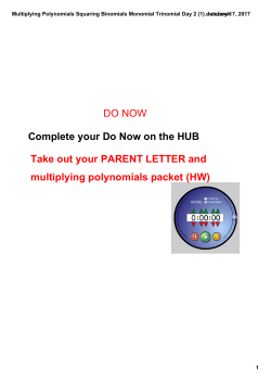 Multiplying Polynomials Squaring Binomials Monomial Trinomial