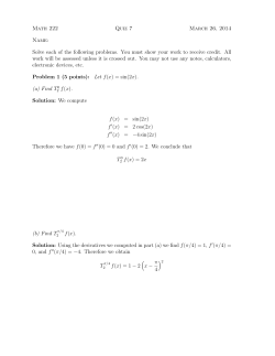 Math 222 Quiz 7 March 26, 2014 Name: Solve each of the following