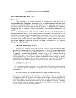 Every sediment is a mixture of grains of varying sizes, and grain size