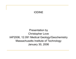 IODINE Presentation by Christopher Love IAP2006, 12.091 Medical