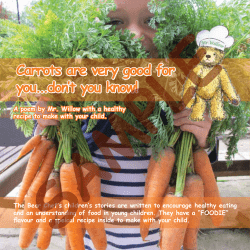 Carrots are very good for you...don`t you know!