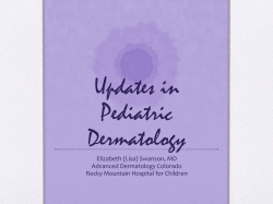 Updates in Pediatric Dermatology