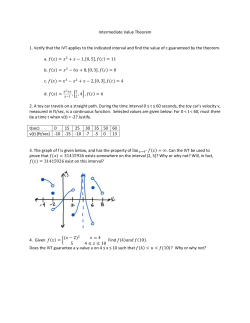 Intermediate Value Theorem 1. Verify that the IVT applies to the