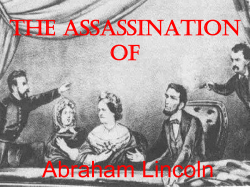 The Assassination of Lincoln