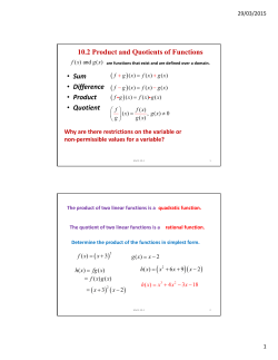 10.2 Product and Quotients of Functions &bull; Sum &bull; Difference &bull; Product
