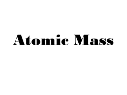Atomic Mass