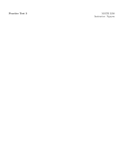 Practice Test 3 MATH 2250 Instructor: Nguyen