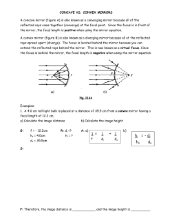CONCAVE VS. CONVEX MIRRORS A concave mirror (figure A) is