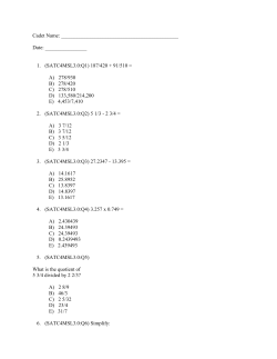 Cadet Name: Date: 1. (SATC4MSL3.0:Q1) 187/420 + 91/510 = A) 278